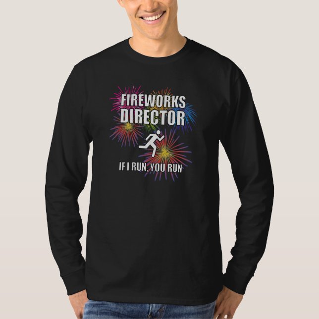 Fireworks Director - Om jag Springa You Springa T Shirt (Framsida)