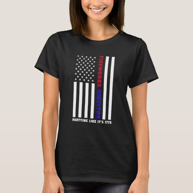 Fireworks Director Partying som 1776 USA T Shirt (Framsida)