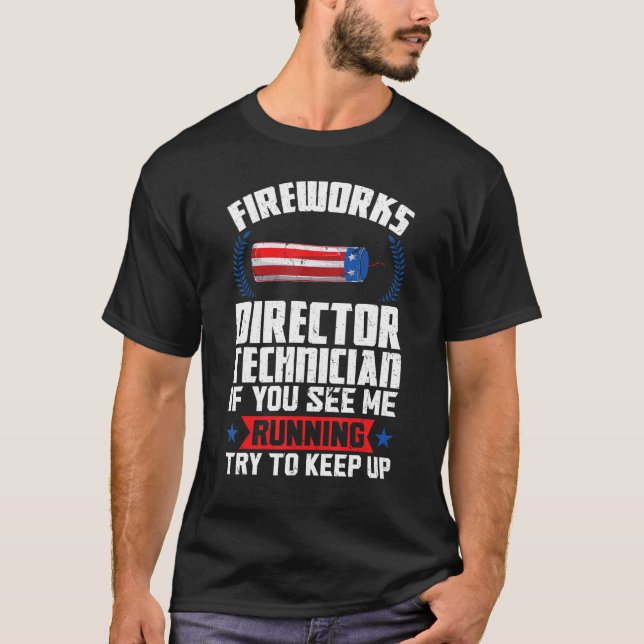 fireworks director technician if you see American  T Shirt (Framsida)