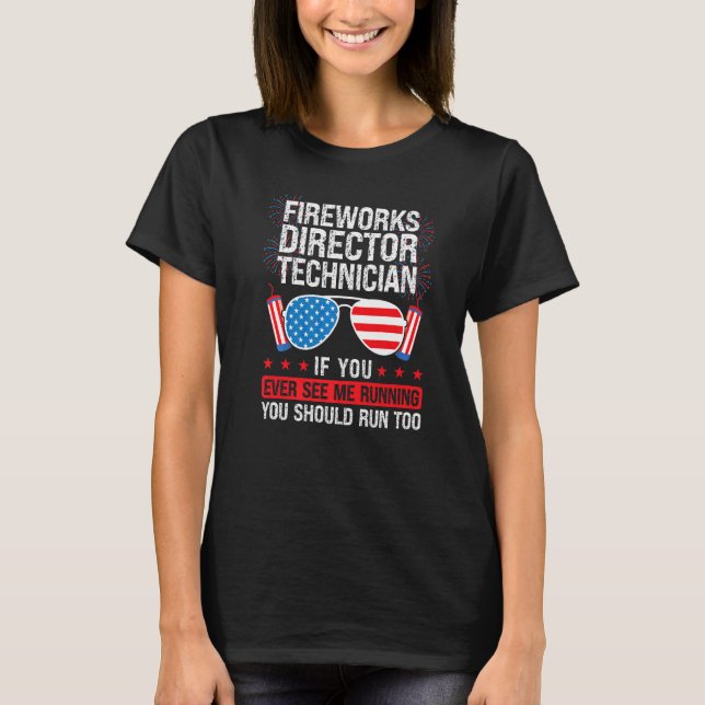 Fireworks Director-tekniker du någonsin sett Firew T Shirt (Framsida)