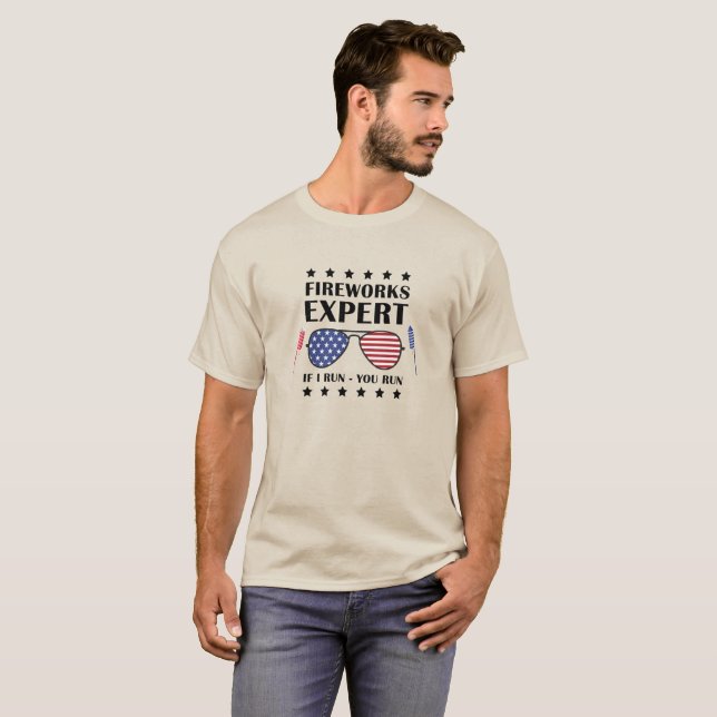 Fireworks Expert Om jag Springa You Springa, 4 jul T Shirt (Hel framsida)