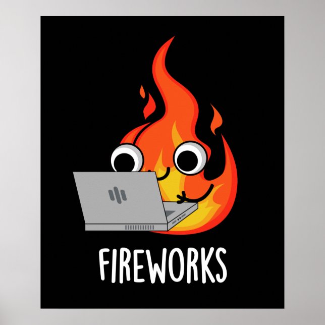 Fireworks Funny Fire Flame Pun Mörk BG Poster (Framsidan)