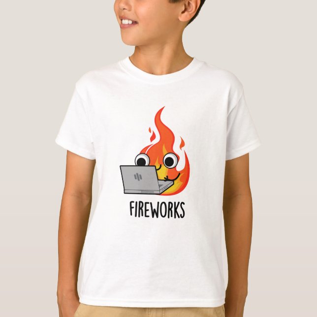Fireworks Funny Fire Flame Pun T Shirt (Framsida)