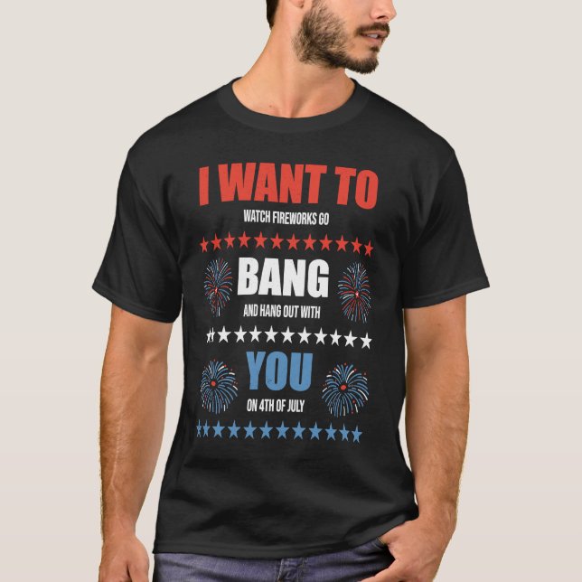 Fireworks Go Bang Funny 4:e juli Patriotic Manar T Shirt (Framsida)