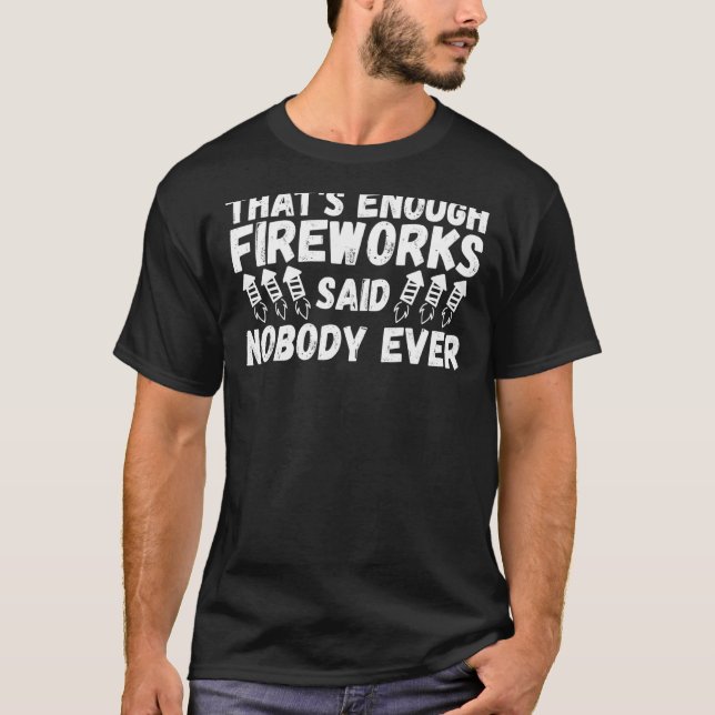 Fireworks Party, det räcker med Fireworks sa Nobo T Shirt (Framsida)