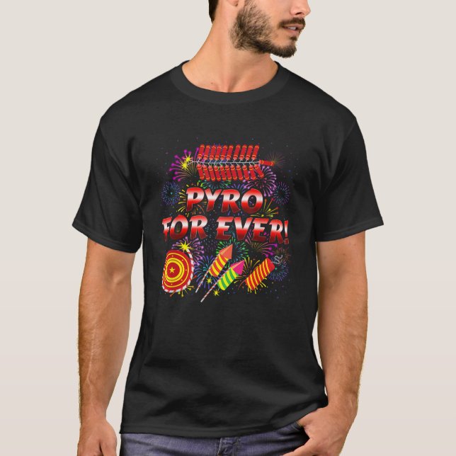 Fireworks PYRO FOREVER Funny Pyrotechnician Silves T Shirt (Framsida)