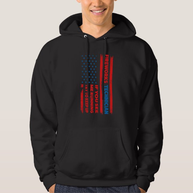 fireworks technician if you see running fireworks  hoodie (Framsida)