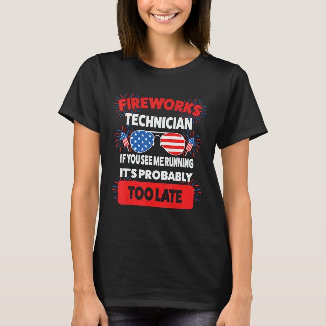 fireworks technician if you see running fireworks  t shirt (Framsida)