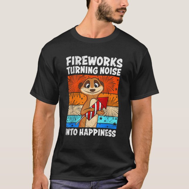FIREWORKS TURNING NOISE TO HAPPINESS FUNNY T SHIRT (Framsida)