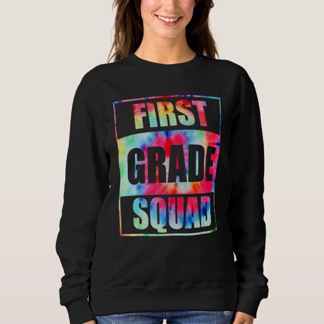 First 1st Grade Squad Tie Dye Back To School Teach T Shirt (Framsida)