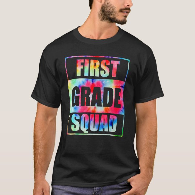 First 1st Grade Squad Tie Dye Back To School Teach T Shirt (Framsida)