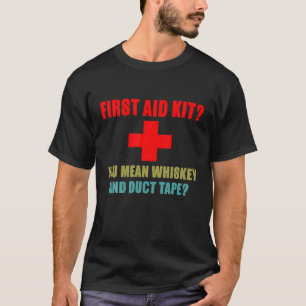 First Aid Kit Whiskey och Duct Tape Funny Pappa Jo T Shirt