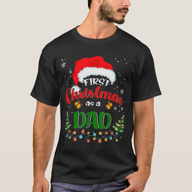 First Christmas As A Dad Funny Christmas Xmas New  T Shirt (Framsida)