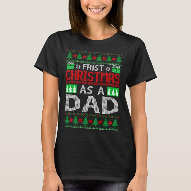 First Christmas As A Dad Santa Hat Ugly Xmas New D T Shirt (Framsida)