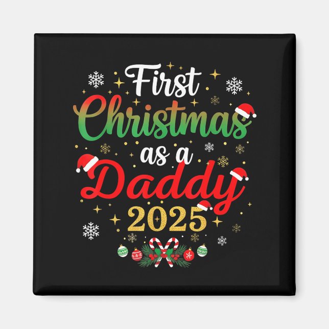 First Christmas As A Daddy 2025 New Dad Xmas  Magnet (Framsidan)