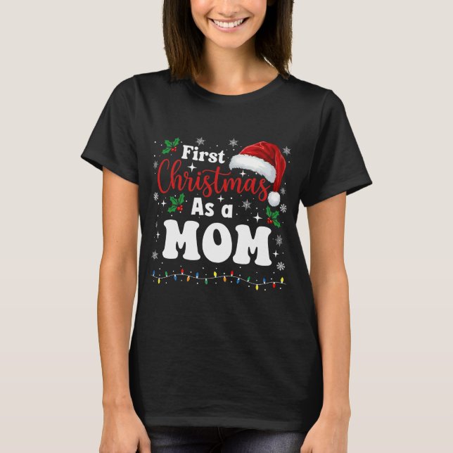 First Christmas As A Mom Family Matching New Mommy T Shirt (Framsida)