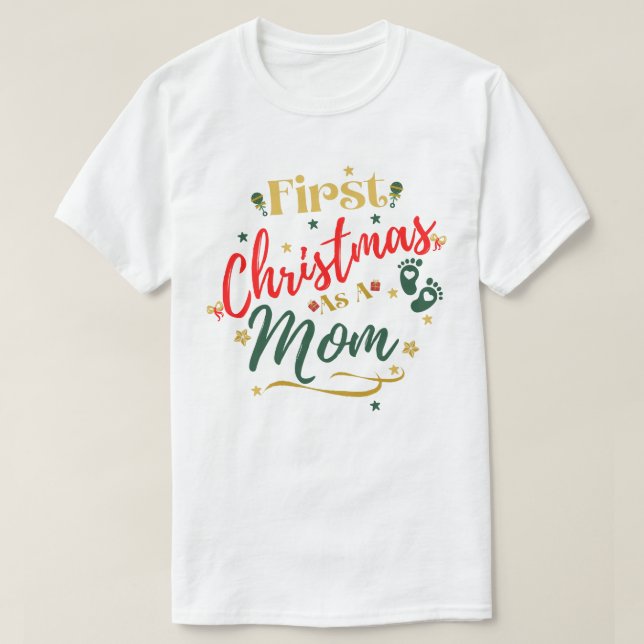 First Christmas as a Mom T Shirt (Design framsida)