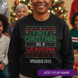 FIRST CHRISTMAS AS GRANDMA Ugly Christmas T Shirt