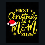 First Christmas As Mom 2025 Snowflake Xmas Family  Poster<br><div class="desc">First Christmas As Mom 2025 Snowflake Xmas Family Matching</div>