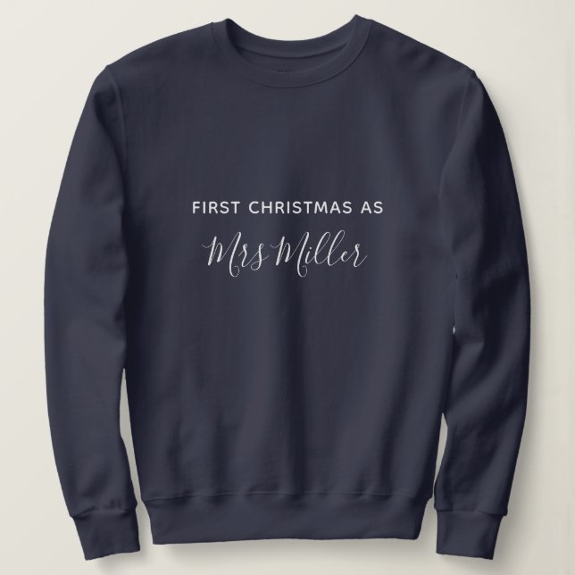 First Christmas as Mrs Navy Blue Custom Sweatshirt T Shirt (Design framsida)