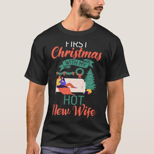 First Christmas With My Hot New Wife Xmas Christma T Shirt (Framsida)