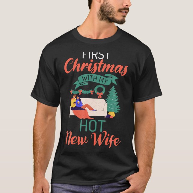 First Christmas With My Hot New Wife Xmas Christma T Shirt (Framsida)