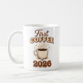 First Coffee of 2026 – New Year Coffee Lover Gift Kaffemugg