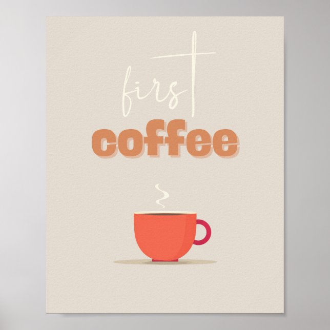 First Coffee Poster – Steaming Cup Kitchen Art (Framsidan)