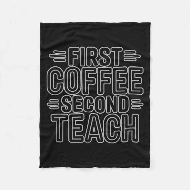 First Coffee Second Teach Funny Teacher Shirt Back Fleecefilt (Framsidan)