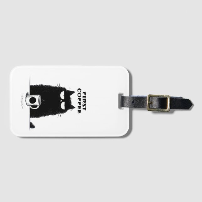 First Coffee Then Meow – Funny Cat Coffee Lover Bagagebricka (Framsida horisontal)