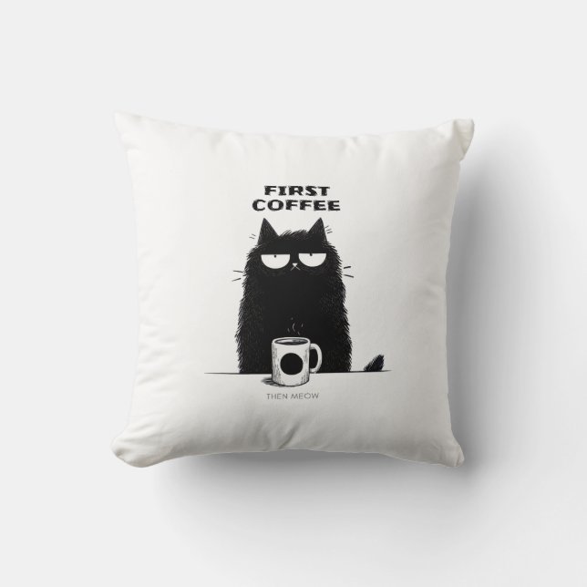 First Coffee Then Meow – Funny Cat Coffee Lover Kudde (Framsida)