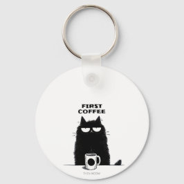 First Coffee Then Meow – Funny Cat Coffee Lover Nyckelring