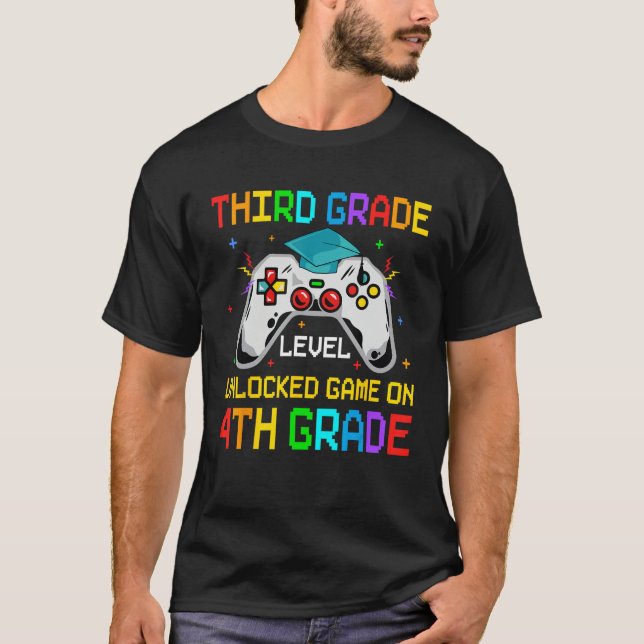 First Day 4th Grade Unlocked Game On Goodbye Third T Shirt (Framsida)
