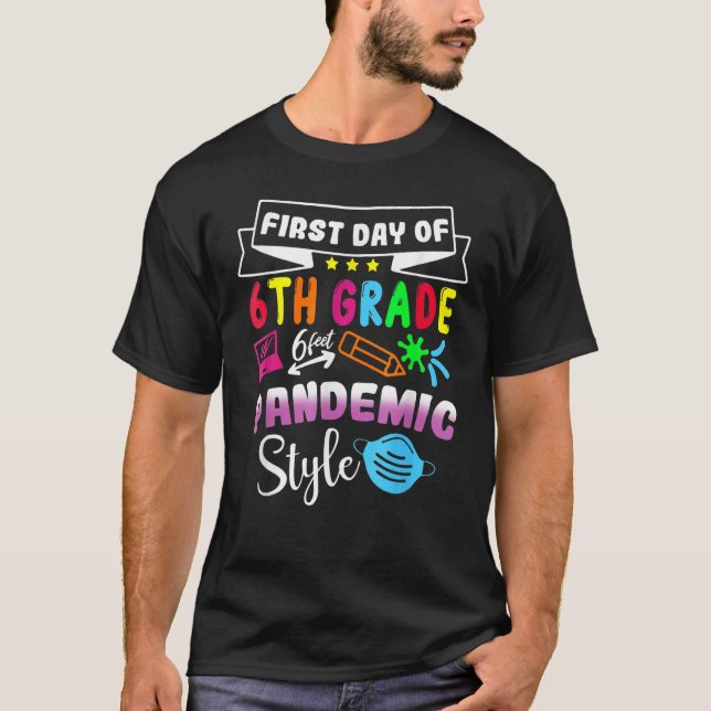First Day Of 6th Grade Pandemic Style Cute Back To T Shirt (Framsida)