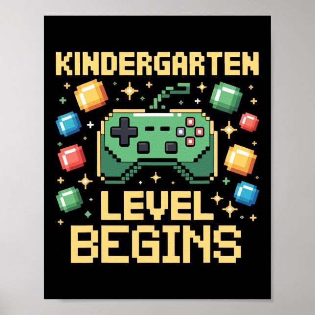 First Day Of Kindergarten Level Begins Gaming Game Poster (Framsidan)