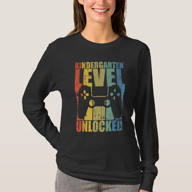 First Day Of Kindergarten Level Unlocked Back To S T Shirt (Framsida)