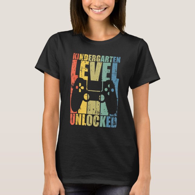 First Day Of Kindergarten Level Unlocked Back To S T Shirt (Framsida)