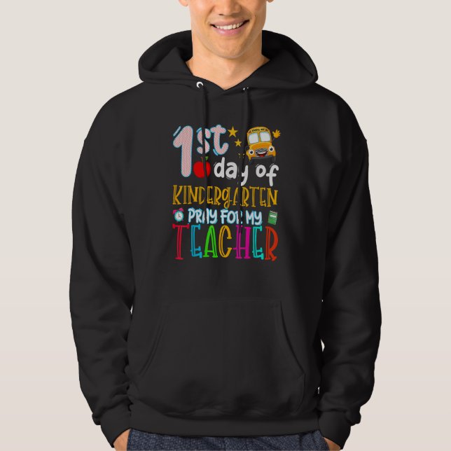 First Day Of Kindergarten Pray For My Teacher Back Hoodie (Framsida)