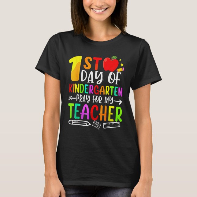 First Day Of Kindergarten Pray For My Teacher Back T Shirt (Framsida)
