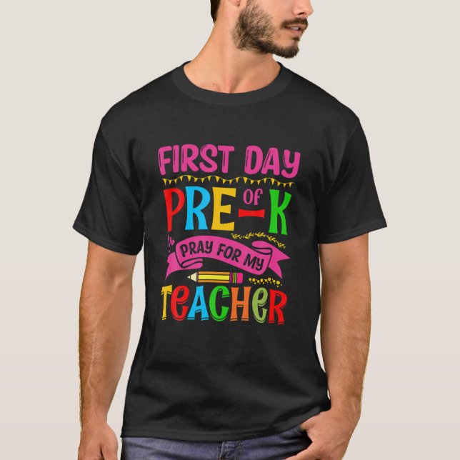 First Day Of Pre-K Pray For My Teacher T Shirt (Framsida)