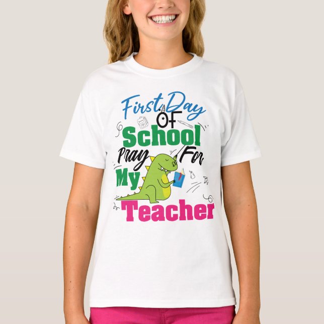 First Day Of School Pray For My Teache, T Shirt (Framsida)