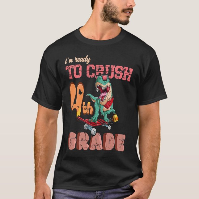 First Day Of School Ready To crush 4th grade Trex  T Shirt (Framsida)