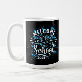 FIRST DAY OF SCHOOL WELCOME BACK TO SCHOOL 2025 KAFFEMUGG