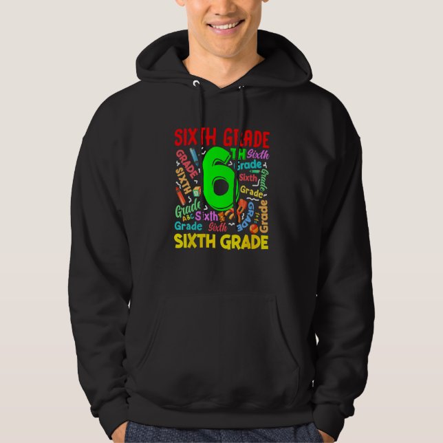 First Day Of Six 6th Grade Back To School Teacher  Hoodie (Framsida)