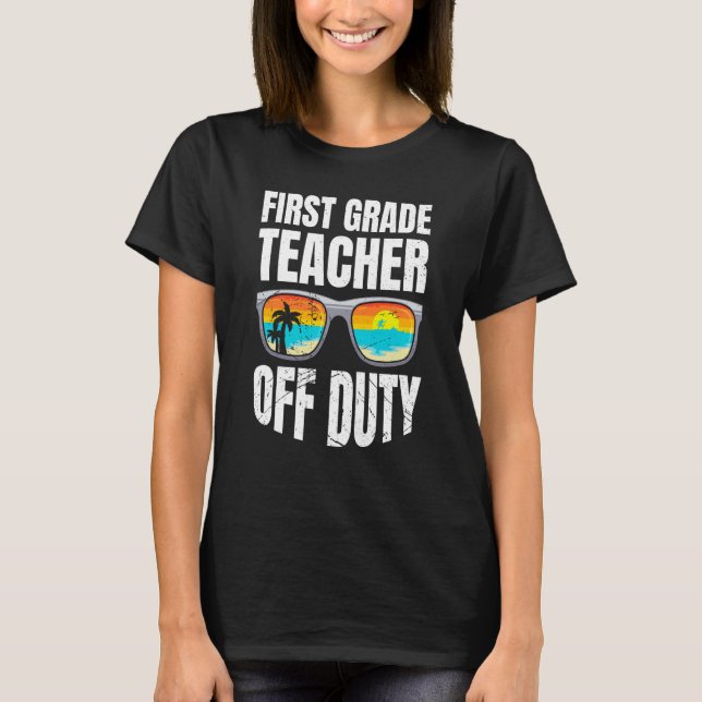 First grade class teacher off duty holiday teacher t shirt (Framsida)