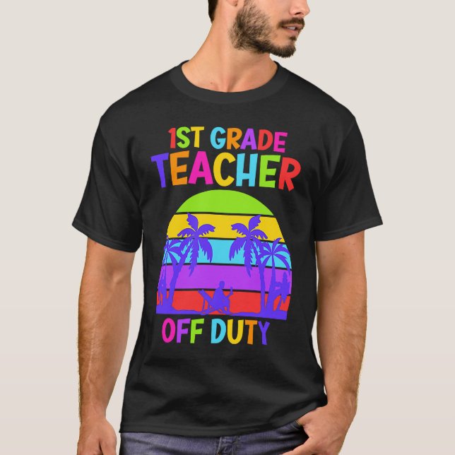 First grade class teacher on vacation teacher t shirt (Framsida)