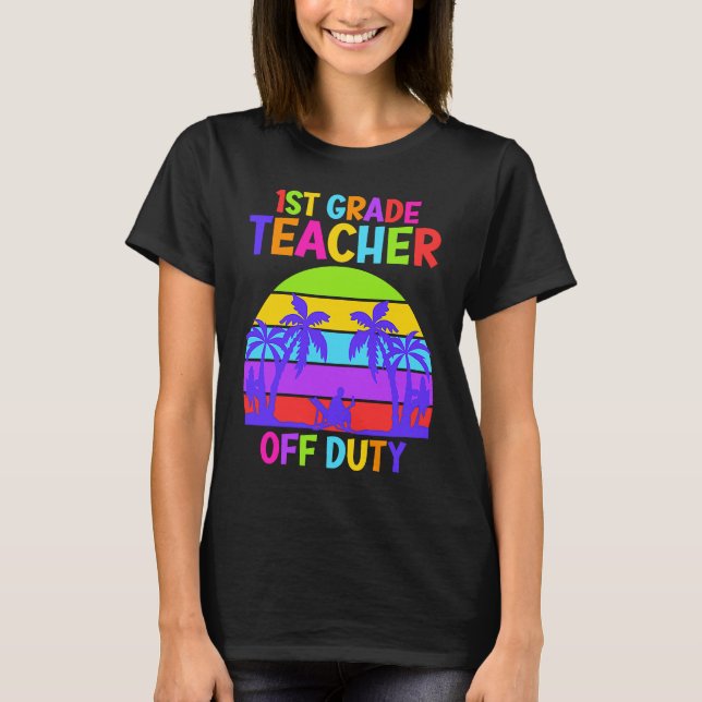 First grade class teacher on vacation teacher t shirt (Framsida)
