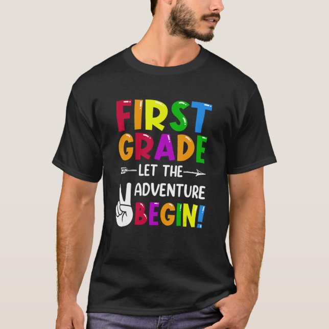 First Grade Let The Adventure Begin Back To School T Shirt (Framsida)