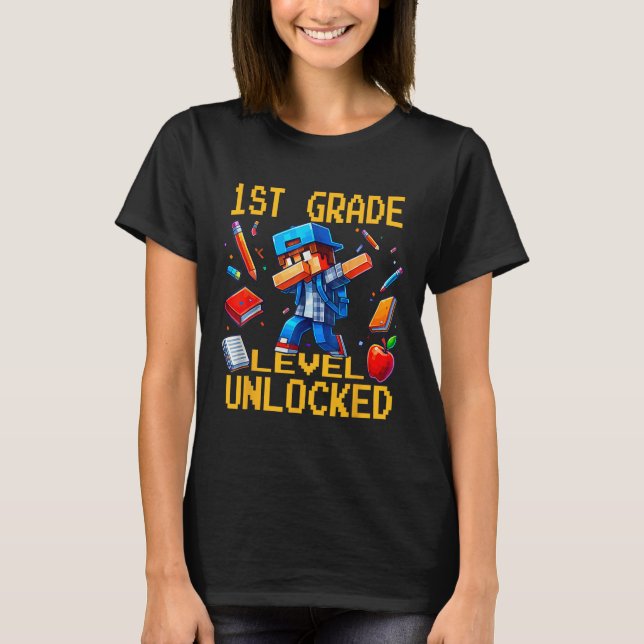 First Grade Level Unlocked Dabbing Gamer Ck To Sch T Shirt (Framsida)