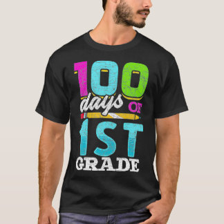 First Grade Student 100th Day Gift 100 Days Of Sch T Shirt